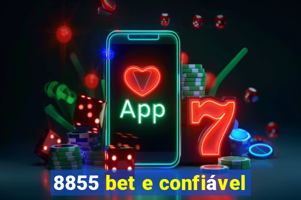 8855 bet e confiável